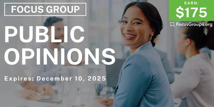 Focus Group in Phoenix on Public Opinions - $175 - $175 - 11/27/2025