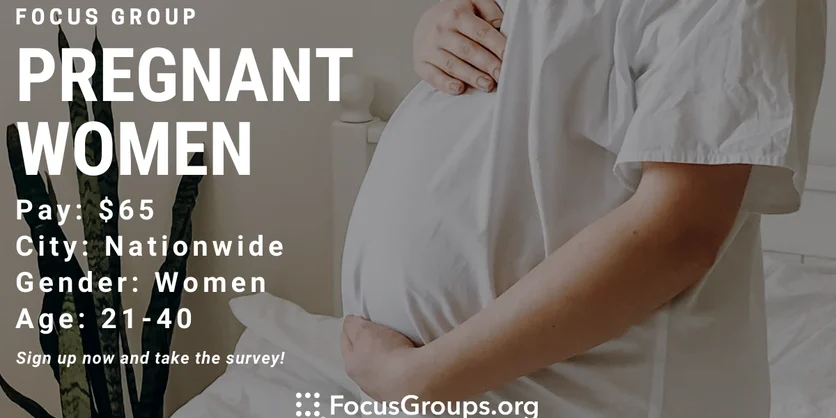 Focus Group for Pregnant Women - $65 - 11/30/2022