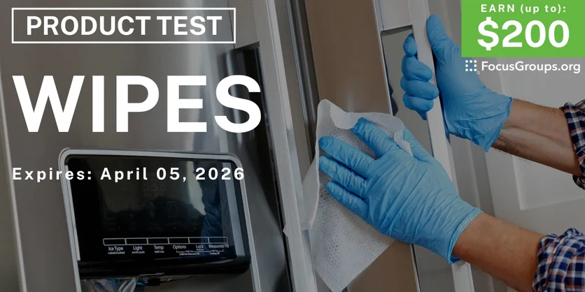 Product Test on Wipes - up to $200 - up to $200 - 03/24/2026