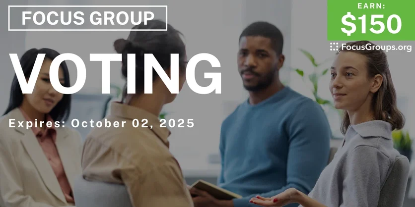 Focus Group in Phoenix on Voting - $150 - $150 - 09/24/2025