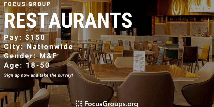Focus Group on Restaurants - $150 - 11/19/2023