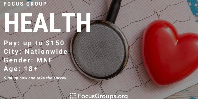 Focus Group on Health - up to $150 - 04/12/2023