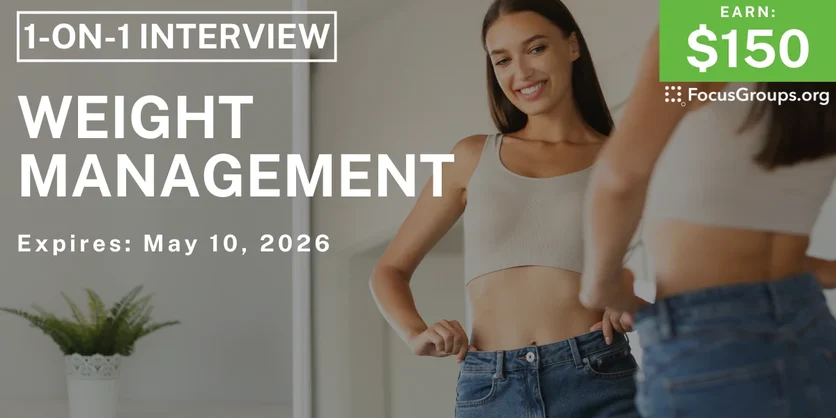 Research Study on Weight Management - $150 - $150 - 05/05/2026