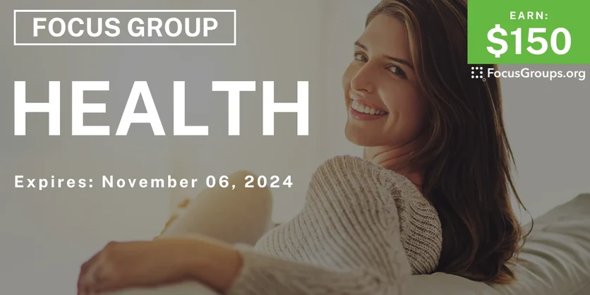 Focus Group for Women in Houston on Health - $150 - 10/23/2024
