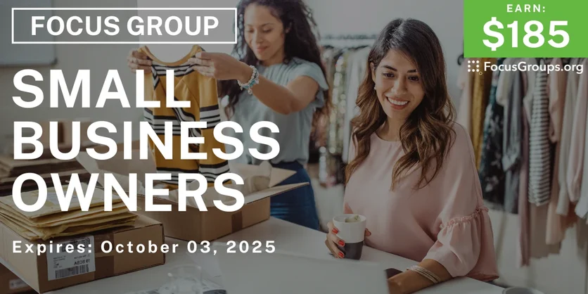 Focus Group for Small Business Owners - $185 - $185 - 09/23/2025