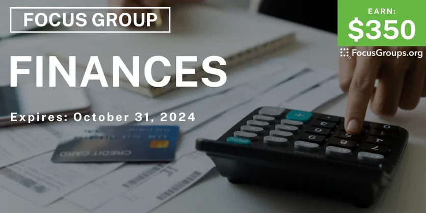 Focus Group on Finances - $350 - 10/11/2024