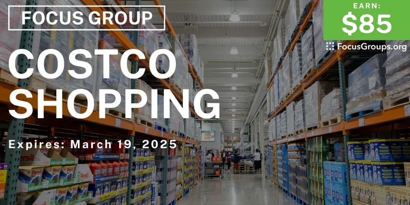 Focus Group in SF on Costco Shopping - $85 - 02/26/2025