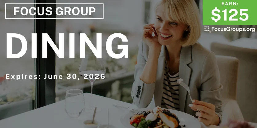 Focus Group on Dining - $125 - $125 - 06/16/2026