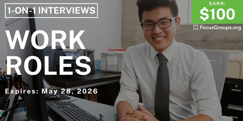 Research Study on Work Roles - $100 - $100 - 05/14/2026