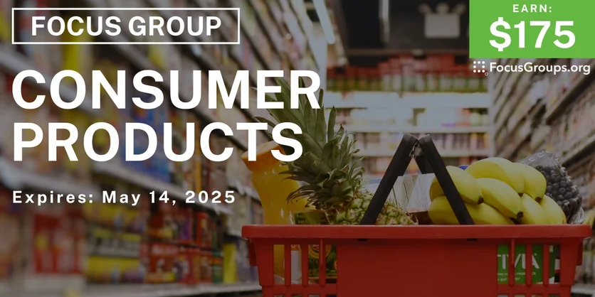 Focus Group in Atlanta on Consumer Products - $175 - 05/07/2025