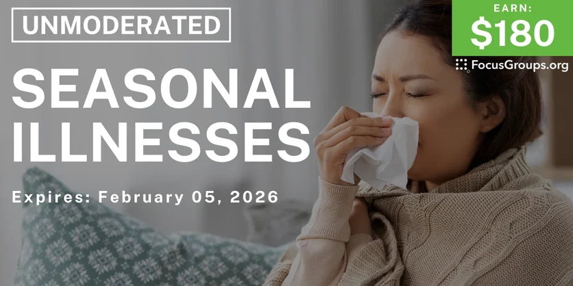 Research Study on Seasonal Illnesses - $180 - $180 - 01/26/2026