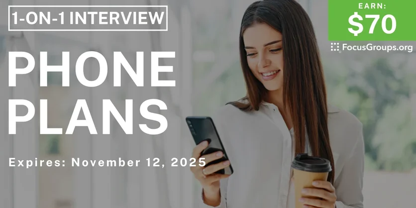 Research Study on Phone Plans - $70 - $70 - 11/06/2025