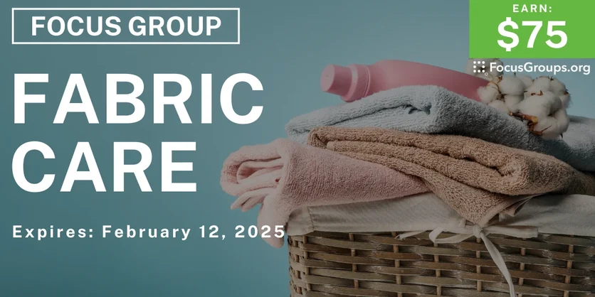 Focus Group in Denver on Fabric Care - $75 - 01/31/2025