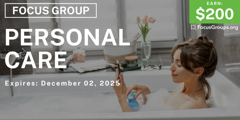 Focus Group for Women on Personal Care - $200 - $200 - 11/12/2025