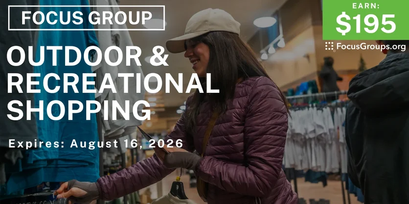 Focus Group on Outdoor & Recreational Shopping - $195 - $195 - 08/05/2026