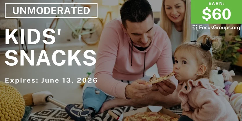 Research Study on Kids' Snacks - $60 - $60 - 06/10/2026