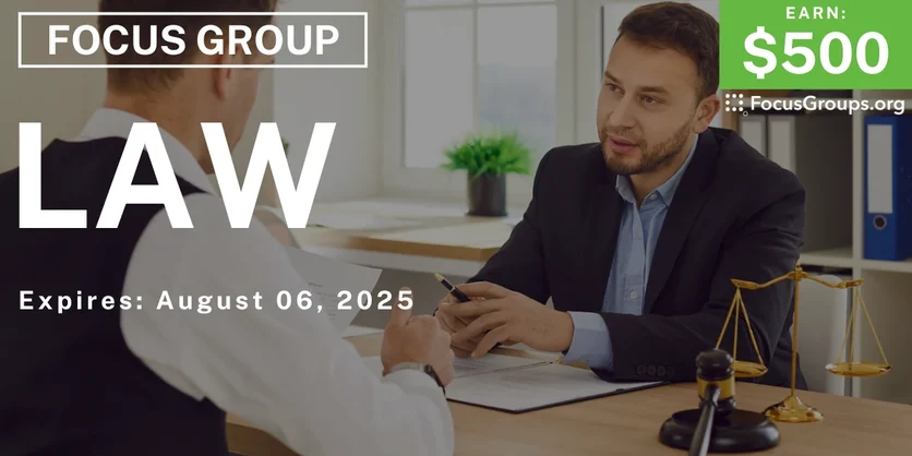 Focus Group for Lawyers & Attorneys on Law - $500 - 07/11/2025