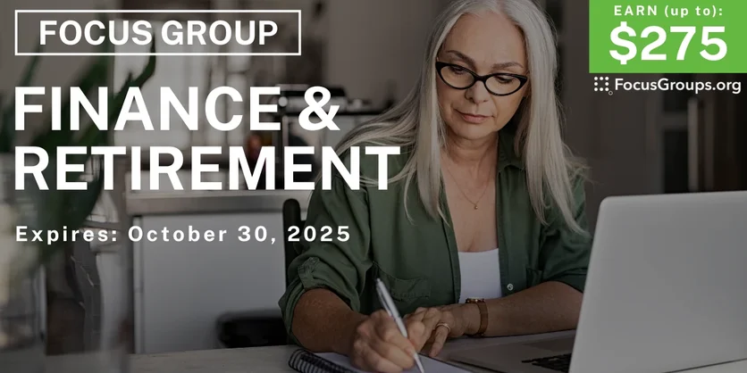 Graphic promoting Focus Group in Minneapolis on Finance & Retirement, up to $275 payout, happening October 31, 2025