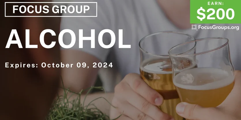 Focus Group in Boston on Alcohol - $200 - 09/24/2024