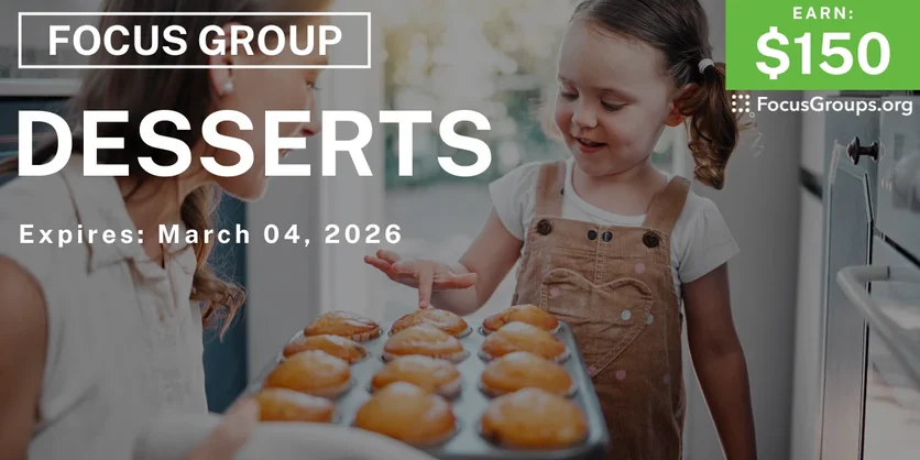 Desserts Focus Group for Parents in Chicago - $150 - $150 - 02/16/2026