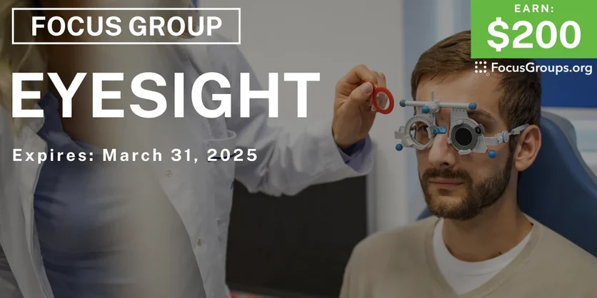 Focus Group on Eyesight - $200 - 02/28/2025