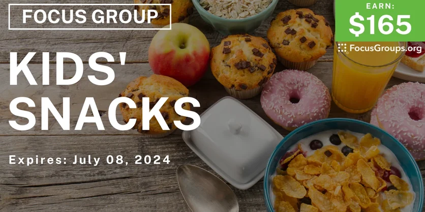 Focus Group in Chicago on Kids' Snacks - $165 - 06/21/2024