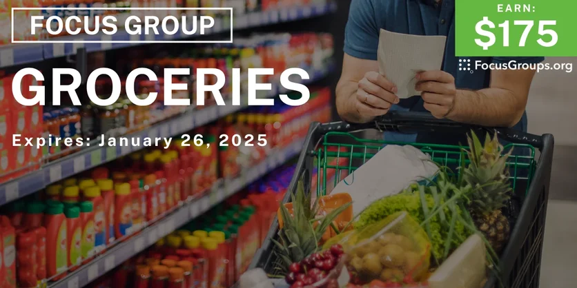 Focus Group on Groceries - $175 - 01/17/2025