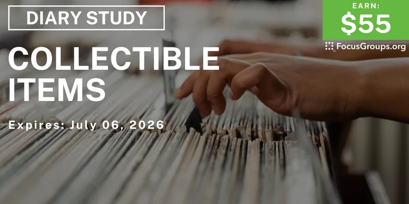 Research Study in Collectible Items - $55 - $55 - 06/22/2026