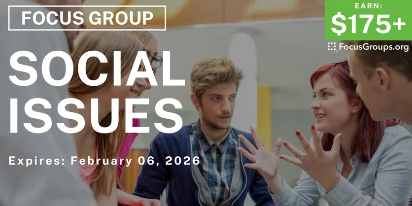 Focus Group in Irvine on Social Issues - $175+ - $175-$375 - 01/23/2026
