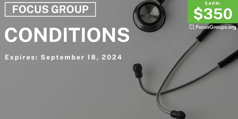 Focus Group in Seattle on Conditions - $350 - 08/27/2024