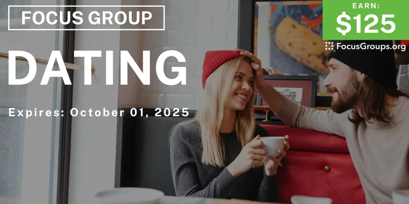 Focus Group for Singles on Dating - $125 - $125 - 09/29/2025