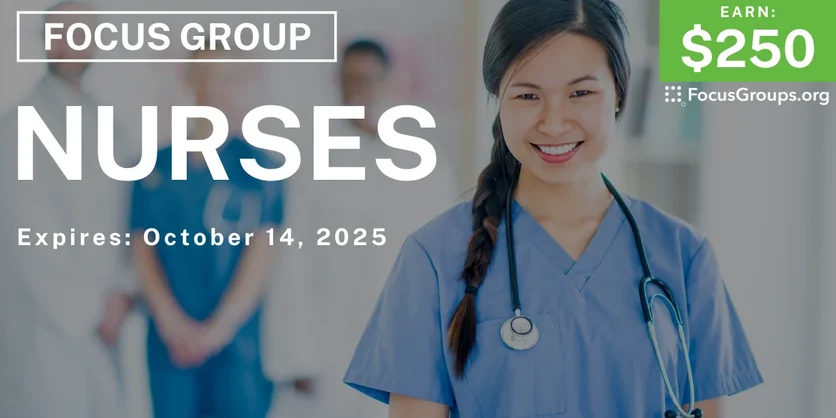Graphic promoting Focus Group in Chicago for Nurses, $250 payout, happening October 14, 2025