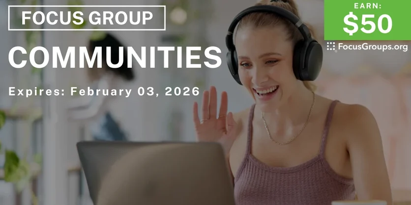 Focus Group on Communities - $50 - $50 - 02/02/2026