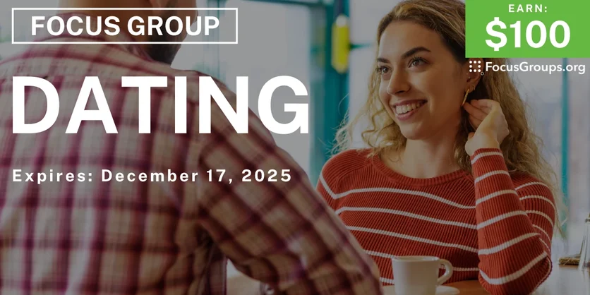 Focus Group for Singles in California on Dating - $100 - $100 - 12/11/2025