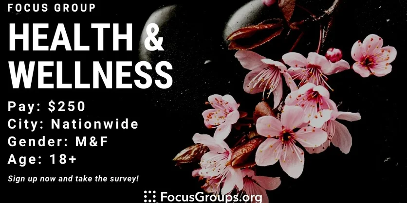 Focus Group on Health & Wellness - $250 - 01/14/2023