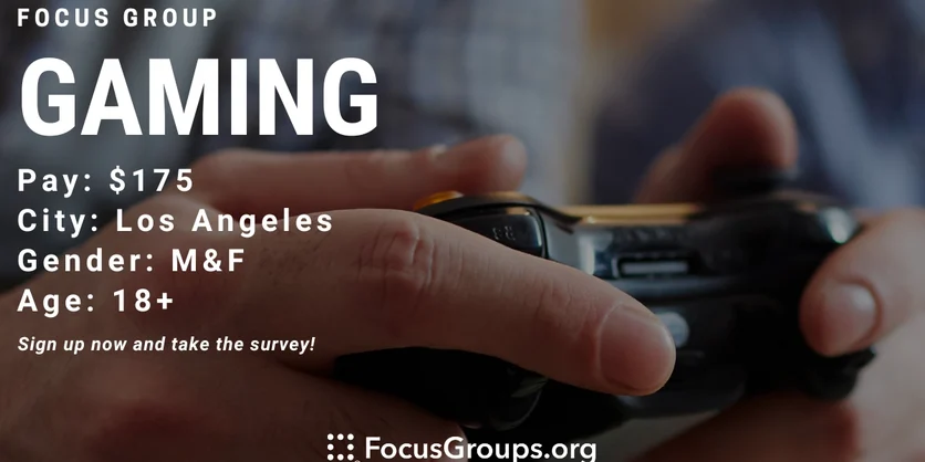 Focus Group on Gaming in LA - $175 - 01/08/2024
