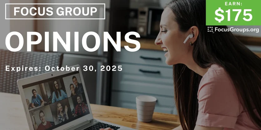 Focus Group for Hispanics & Asians on Opinions - $175