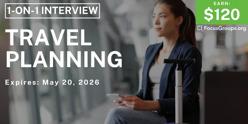 Research Study on Travel Planning - $120 - $120 - 05/12/2026