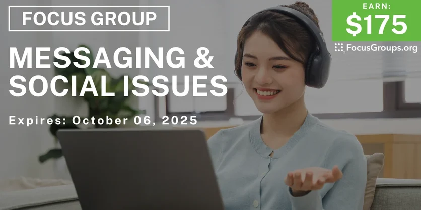 Focus Group on Messaging Platforms & Social Issues - $175 - $175 - 09/18/2025