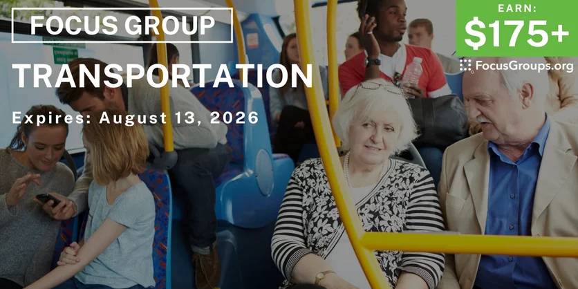 Focus Group in LA on Transportation - $175+ - $175+ - 08/05/2026