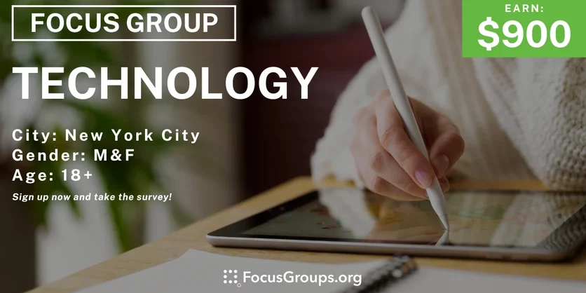 Focus Group in NYC on Technology - $900 - 05/15/2024
