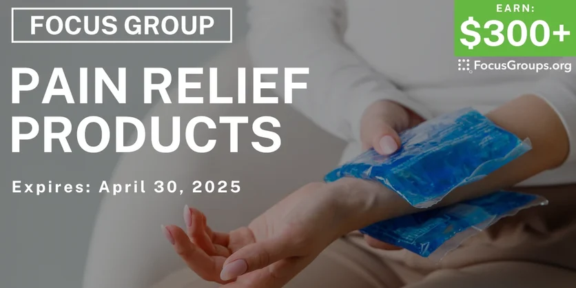 Focus Group in Minneapolis on Pain Relief Products - $300-$350 - 04/10/2025