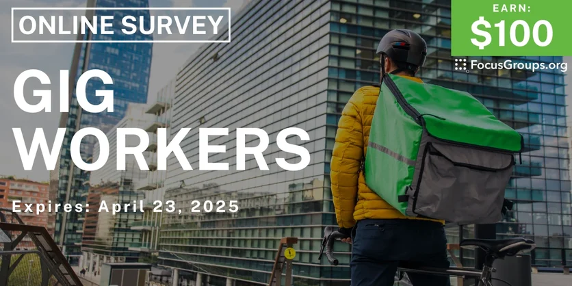 Research Study for Gig Workers - $100 - 04/11/2025