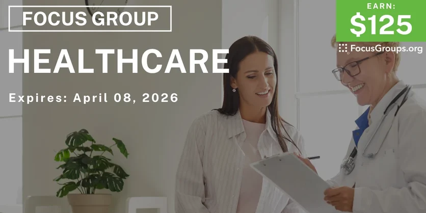 Focus Group on Healthcare - $125 - $125 - 04/02/2026