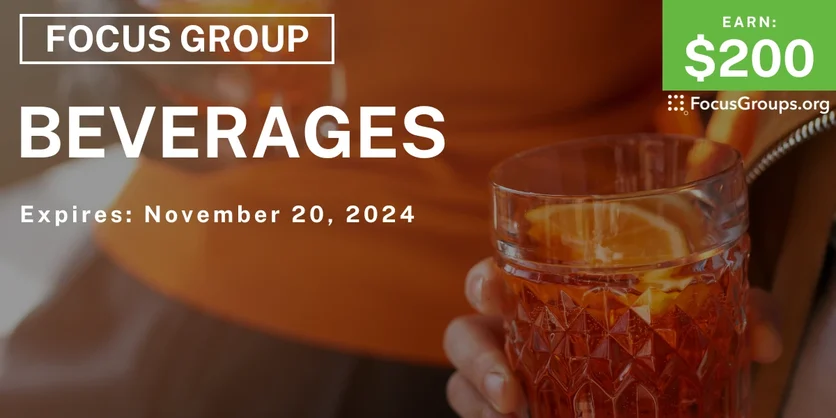 Focus Group on Beverages - $200 - 11/05/2024