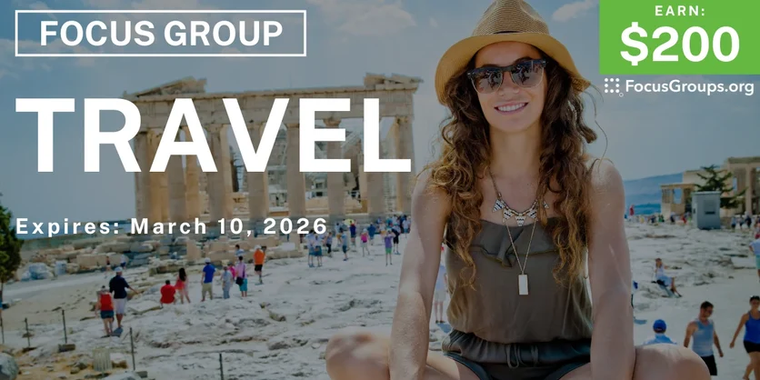 Travel Focus Group - $200 - $200 - 03/03/2026
