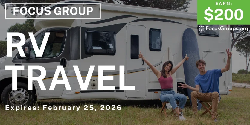Focus Group on RV Travel - $200 - $200 - 02/19/2026