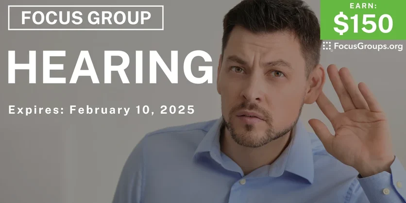 Focus Group in SF on Hearing - $150 - 01/23/2025