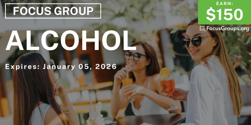 Focus Group on Alcohol - $150 - $150 - 12/08/2025