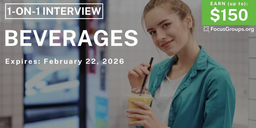 Research Study on Beverages - up to $150 - up to $150 - 02/09/2026